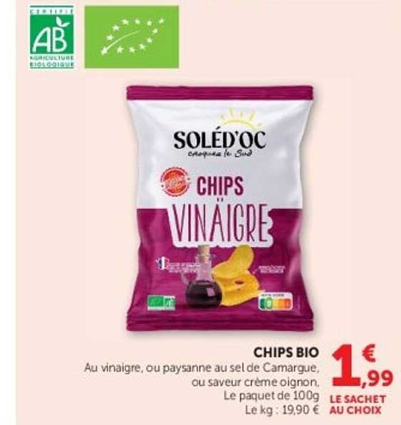 CHIPS BIO Au vinaigre, ou paysanne au sel de Camargue, ou saveur crème oignon, Le paquet de 100g, Le kg : 19,90 € LE SACHET AU CHOIX