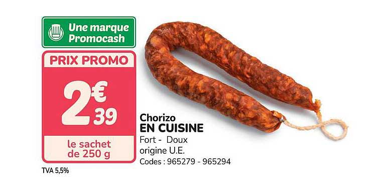 Chorizo EN CUISINE Fort - Doux origine U.E.