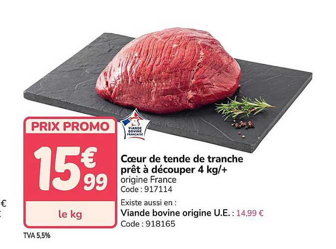 Cœur de tende de tranche prêt à découper 4 kg/+ origine France