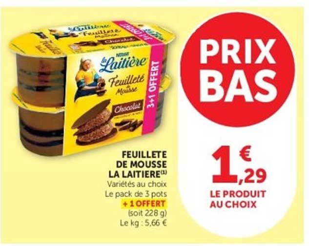 FEUILLETE DE MOUSSE LA LAITIERE Variétés au choix Le pack de 3 pots + 1 OFFERT