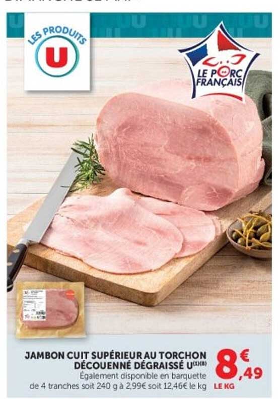 JAMBON CUIT SUPÉRIEUR AU TORCHON DÉCOUENNÉ DÉGRAISSÉ