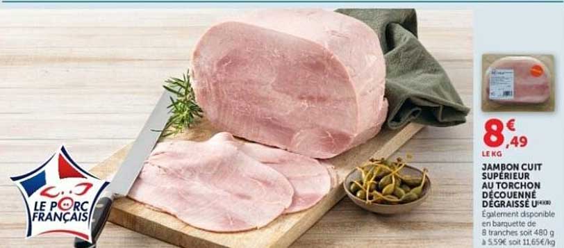 JAMBON CUIT SUPÉRIEUR AU TORCHON DÉCOUENNE DÉGRAISSÉ U
