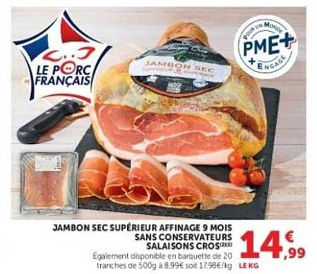 JAMBON SEC SUPÉRIEUR AFFINAGE 9 MOIS SANS CONSERVATEURS SALAISONS CROISÉES