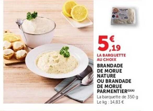 LA BARQUETTE AU CHOIX BRANDade DE MORUE NATURE OU BRANDade DE MORUE PARMENTIER(HA)