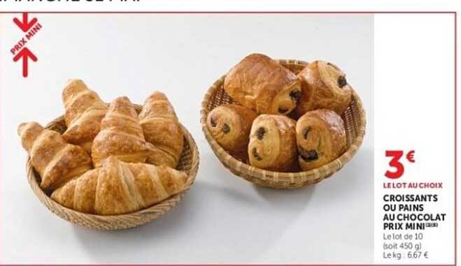 LE LOT AU CHOIX CROISSANTS OU PAINS AU CHOCOLAT PRIX MINI