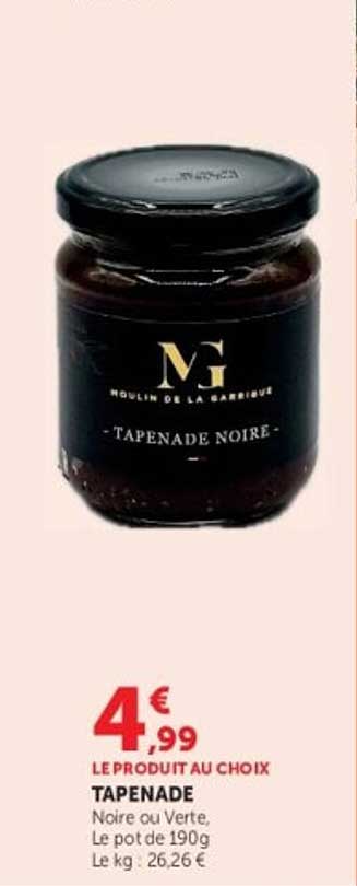 LE PRODUIT AU CHOIX TAPENADE Noire ou Verte, Le pot de 190g