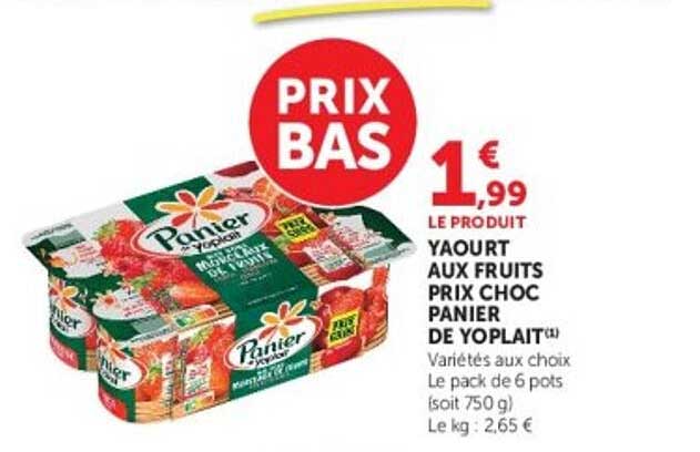 LE PRODUIT YAOURT AUX FRUITS PRIX CHOC PANIER DE YOPLAIT