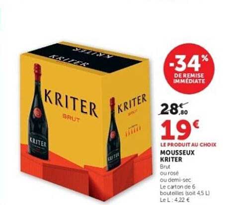 MOUSSEUX KRITER Brut ou rosé ou demi-sec Le carton de 6 bouteilles (soit 4,5 L) L 4.4 22 €