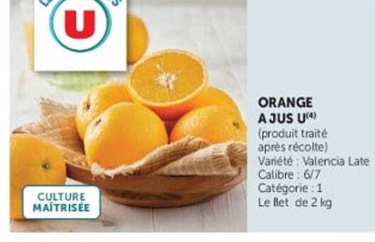 ORANGE A JUS U(4) (produit traité après récolte) Variété : Valencia Late Calibre : 6/7 Catégorie : 1 Le filet de 2 kg