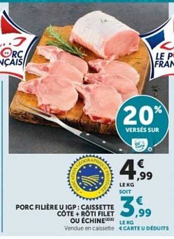 PORC FILIÈRE IGP : CAISSETTE CÔTE + RÔTI FILET OU CHINE