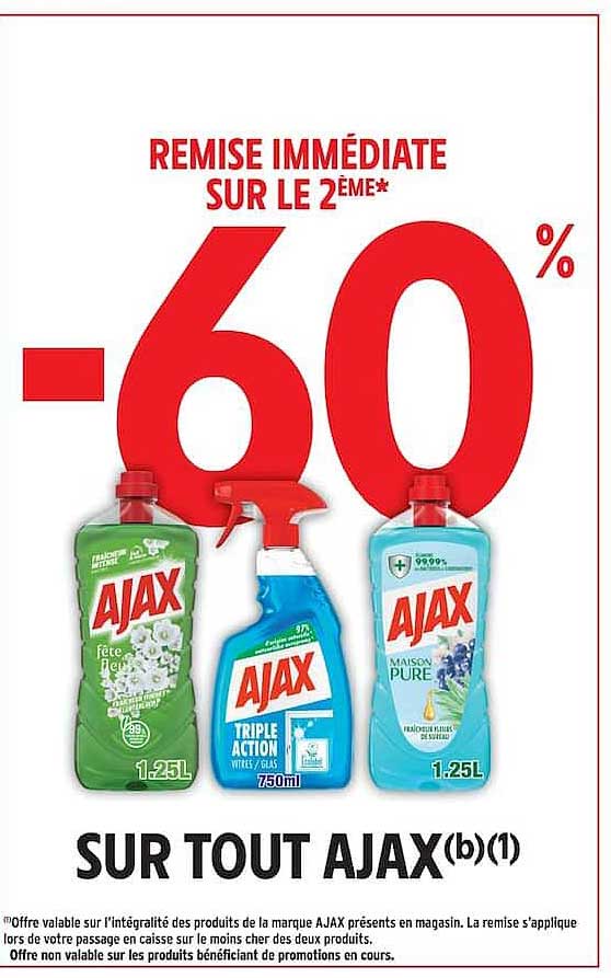 REMISE IMMÉDIATE SUR LE 2ÈME* -60% SUR TOUT AJAX
