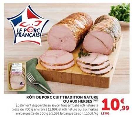RÔTI DE PORC CUIT TRADITION NATURE OU AUX HERBES