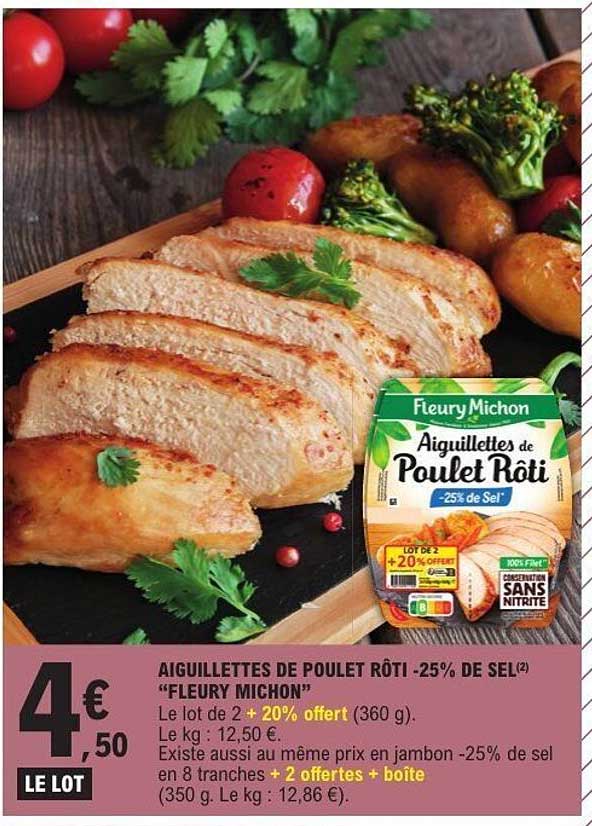 AIGUILLETTES DE POULET RÔTI -25% DE SEL “FLEURY MICHON”