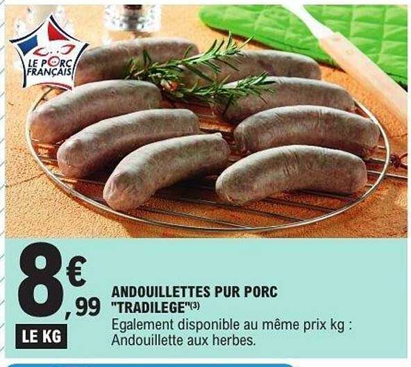 ANDOUILLETES PUR PORC "TRADILEGE"