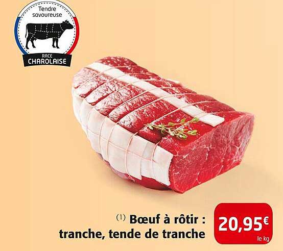 Boeuf à rôtir : tranche, tende de tranche