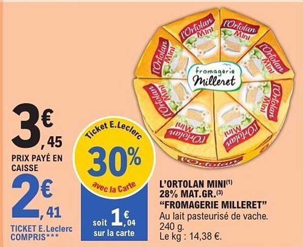 L'ORTOLAN MINI 28% MAT.GR. "FROMAGERIE MILLERET"