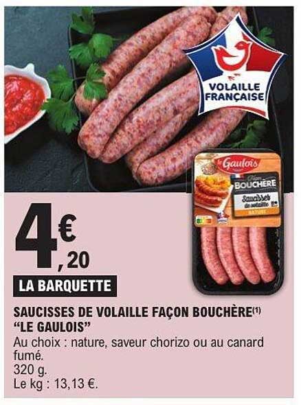 SAUCISSES DE VOLAILLE FAÇON BOUCHÈRE(*) "LE GAULOIS"