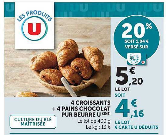 4 CROISSANTS + 4 PAINS CHOCOLAT PUR BEURRE U (2)(8)