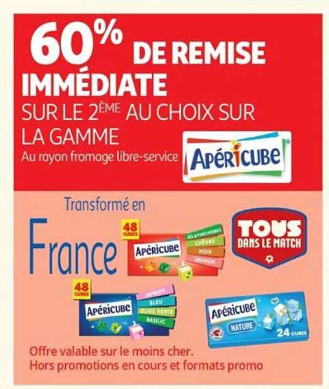 60% DE REMISE IMMÉDIATE SUR LE 2ÈME AU CHOIX SUR LA GAMME Apéricube