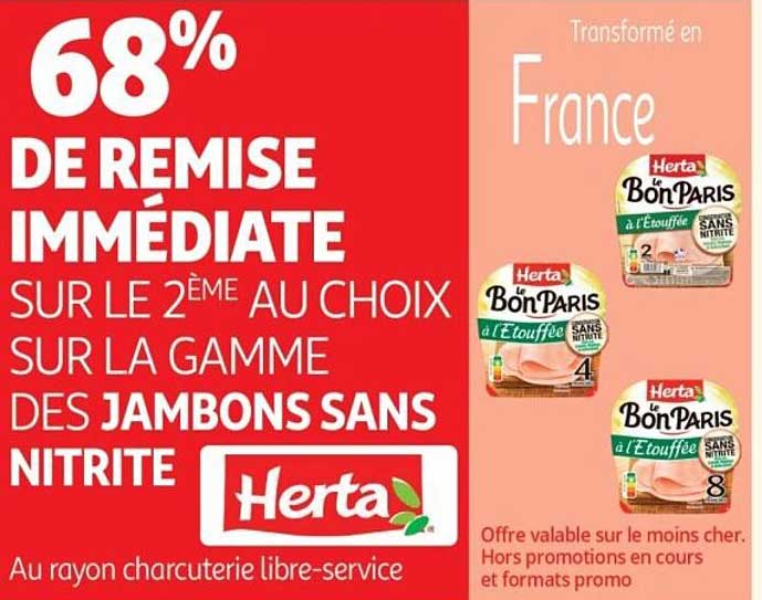 68% DE REMISE IMMÉDIATE SUR LE 2ÈME AU CHOIX SUR LA GAMME DES JAMBONS SANS NITRITE