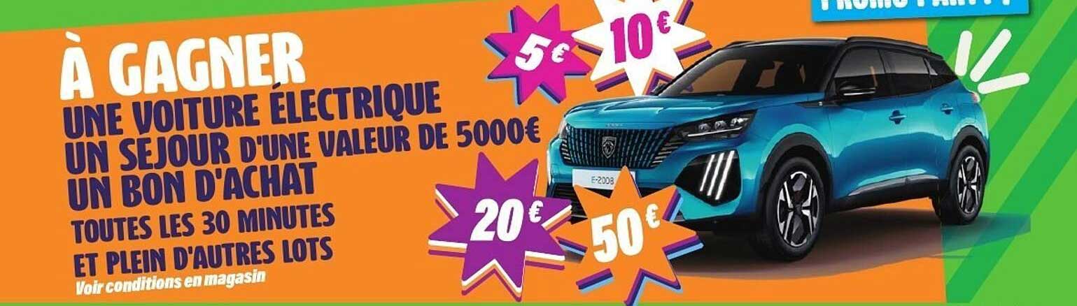 À GAGNER UNE VOITURE ÉLECTRIQUE UN SÉJOUR D'UNE VALEUR DE 5000€ UN BON D'ACHAT TOUTES LES 30 MINUTES ET PLEIN D'AUTRES LOTS