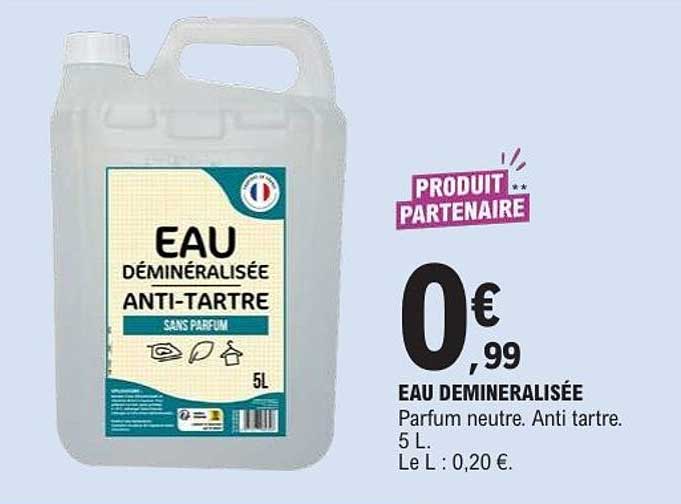 EAU DÉMINÉRALISÉE ANTI-TARTRE SANS PARFUM