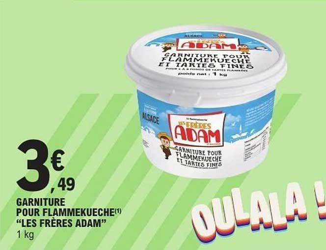 GARNITURE POUR FLAMMEKUECHE "LES FRERES ADAM"