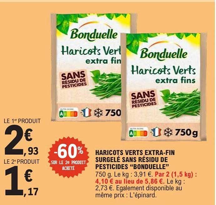 HARICOTS VERTS EXTRA-FIN SURGELÉ SANS RÉSIDU DE PESTICIDES “BONDUELLE”