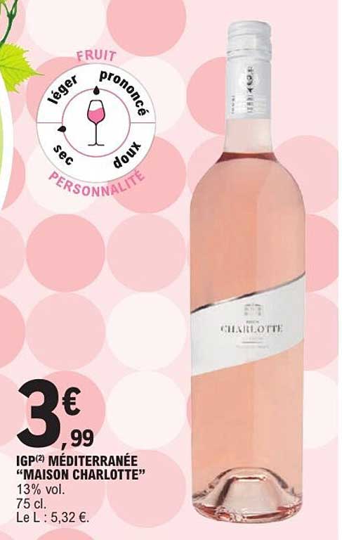 IGP MEDITERRANEE "MAISON CHARLOTTE" 13% vol. 75 cl.