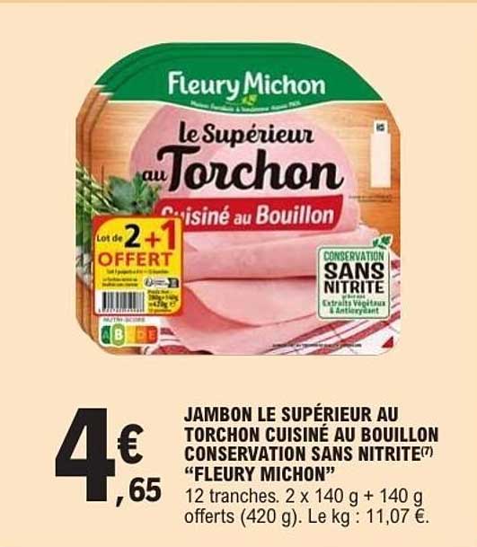 JAMBON LE SUPÉRIEUR AU TORCHON CUISINÉ AU BOUILLON CONSERVATION SANS NITRITE(7) “FLEURY MICHON”