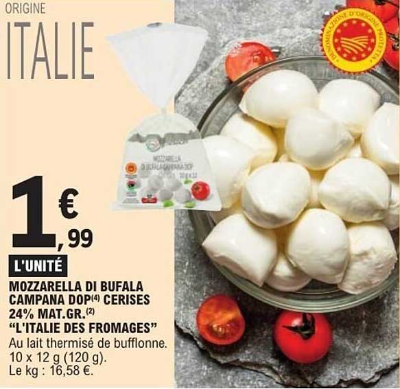MOZZARELLA DI BUFALA CAMPANA DOP(4) CERISES 24% MAT.GR.(2) “L’ITALIE DES FROMAGES”