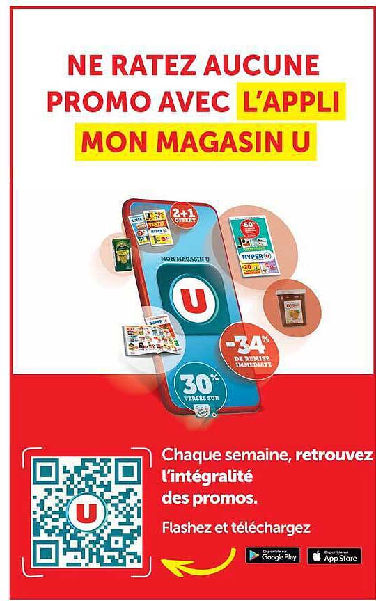 NE RATEZ AUCUNE PROMO AVEC L'APPLI MON MAGASIN U