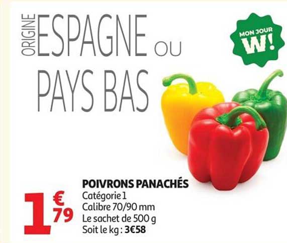 ORIGINE ESPAGNE ou PAYS BAS
POIVRONS PANACHÉS
Catégorie 1
Calibre 70/90 mm
Le sachet de 500 g
Soit le kg : 3€58