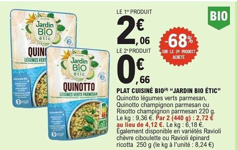 PLAT CUISINÉ BIO(4) “JARDIN BIO ÉTIC” Quinotto légumes verts parmesan, Quinotto champignon parmesan ou Risotto champignon parmesan 220 g.