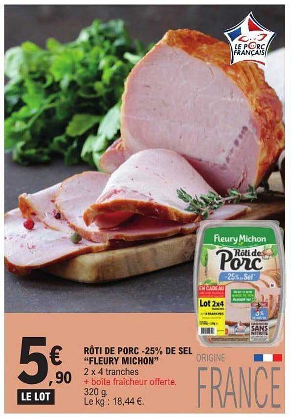 RÔTI DE PORC -25% DE SEL "FLEURY MICHON"