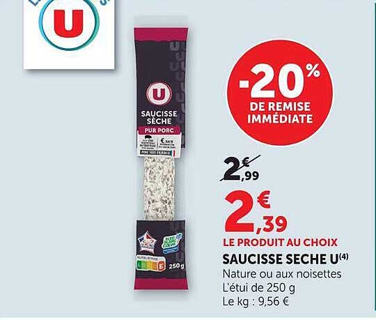 SAUCISSE SECHE U(4) Nature ou aux noisettes L’étui de 250 g