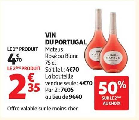 VIN DU PORTUGAL Mateus Rosé ou Blanc 75 cl