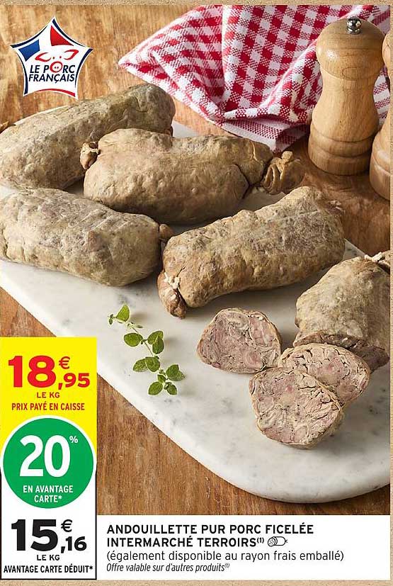 ANDOUILLETTE PUR PORC FICELÉE INTERMARCHÉ TERRIORSI (également disponible au rayon frais emballé)