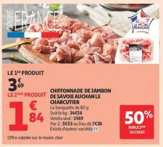 CHIFFONNADE DE JAMBON DE SAVOIE AUCHAN LE CHARCUTIER