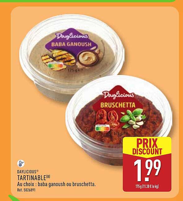 DAYLICIOUS® TARTINABLE[b] Au choix : baba ganoush ou bruschetta.