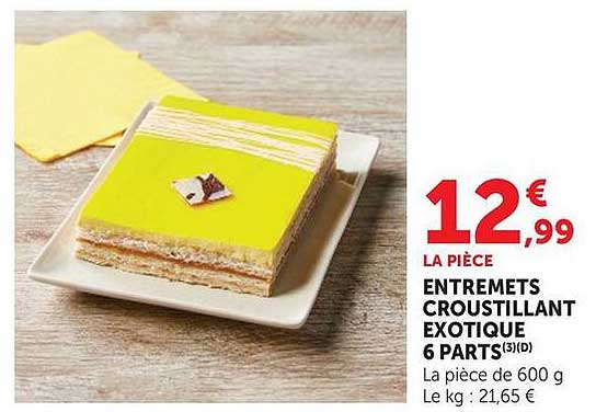 ENTREMETS CROUSTILLANT EXOTIQUE 6 PARTS(3)(D)