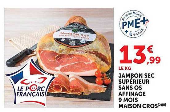 JAMBON SEC SUPÉRIEUR SANS OS AFFINAGE 9 MOIS MAISON CROS