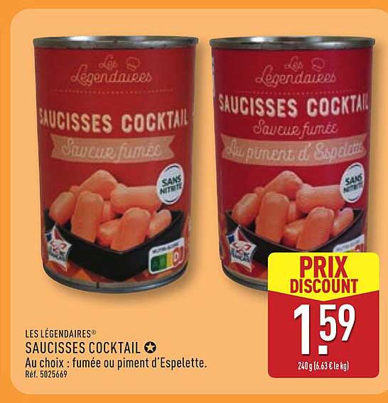 LES LÉGENDAIRES® SAUCISSES COCKTAIL Au choix : fumée ou piment d’Espelette.