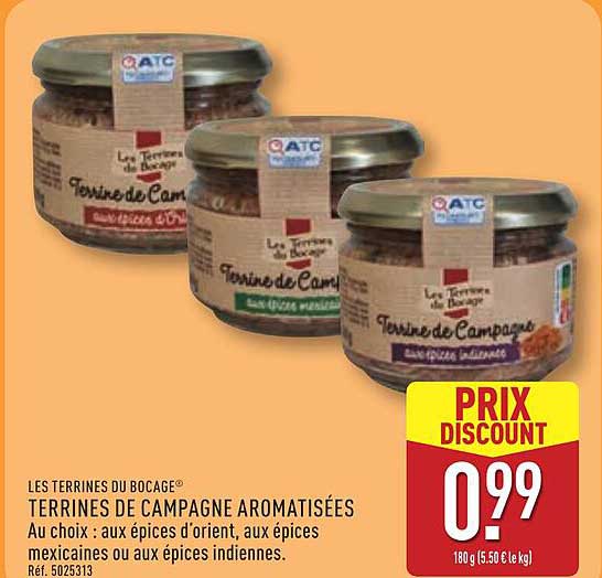 LES TERRINES DU BOCAGE® TERRINES DE CAMPAGNE AROMATISÉES Au choix : aux épices d’orient, aux épices mexicaines ou aux épices indiennes.