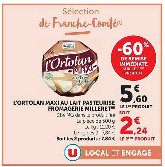 L'ORTOLAN MAXI AU LAIT PASTEURISE FROMAGERIE MILLERET