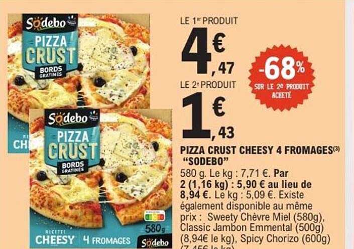 PIZZA CRUST CHEESY 4 FROMAGES “SODEBO”