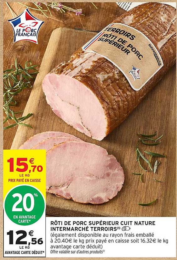 RÔTI DE PORC SUPÉRIEUR CUIT NATURE INTERMARCHÉ TERROIRS