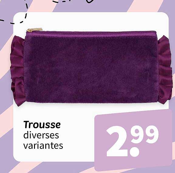 Trousse diverses variantes