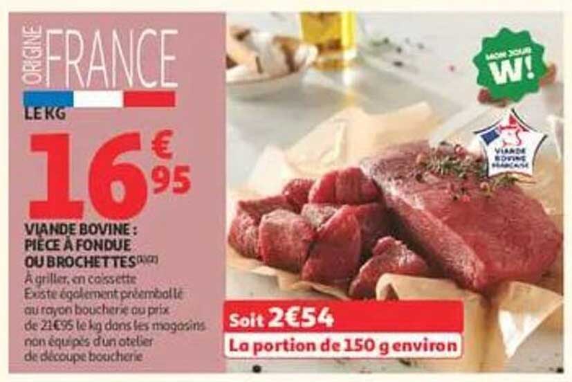 VIANDE BOVINE : PIÈCE À FONDRE OU BROCHETTES
