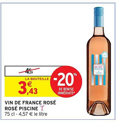 VIN DE FRANCE ROSÉ ROSÉ PISCINE 75 cl - 4,57 € le litre